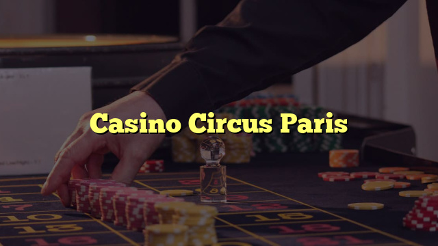 Casino Circus Paris