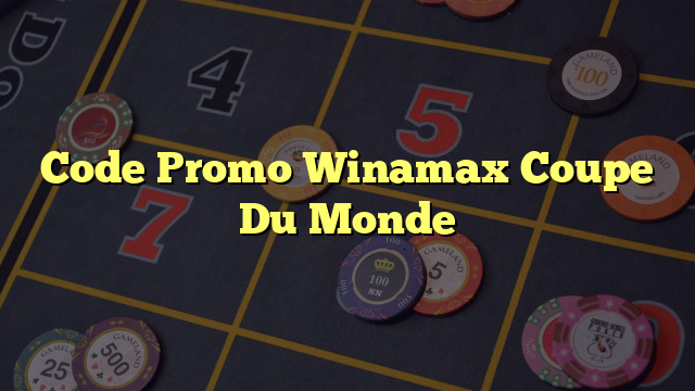 Code Promo Winamax Coupe Du Monde