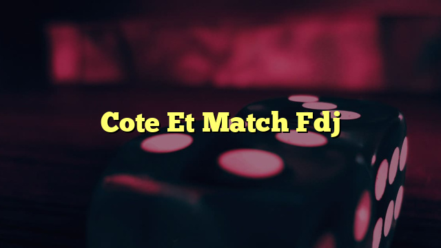 Cote Et Match Fdj