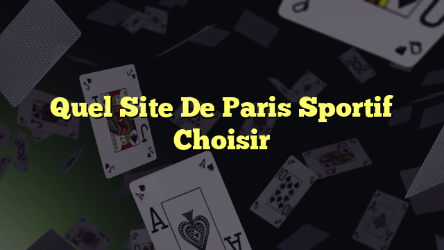 Quel Site De Paris Sportif Choisir