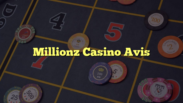 Millionz Casino Avis