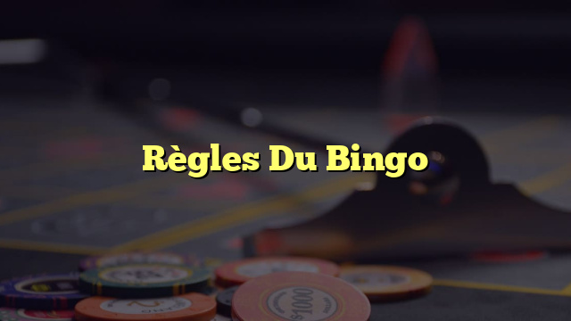 Règles Du Bingo