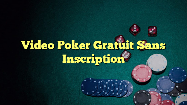 Video Poker Gratuit Sans Inscription