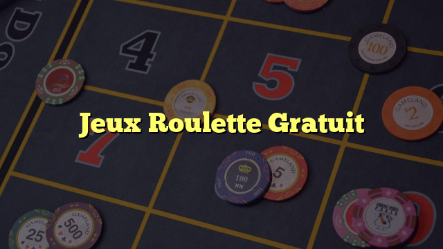 Jeux Roulette Gratuit