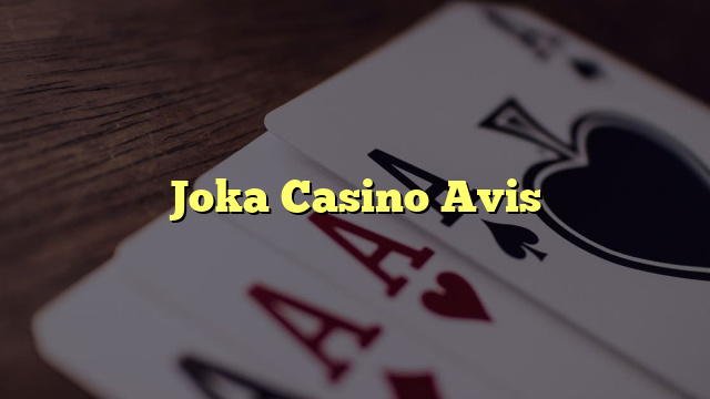 Joka Casino Avis