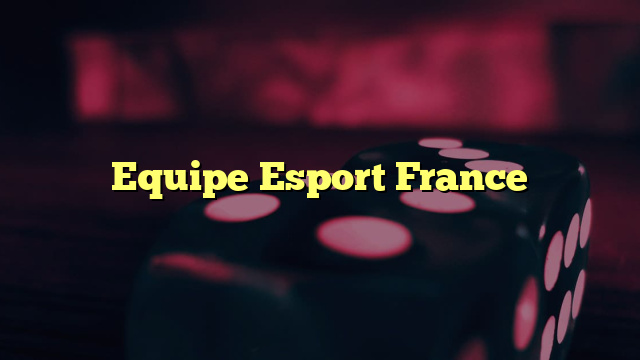 Equipe Esport France