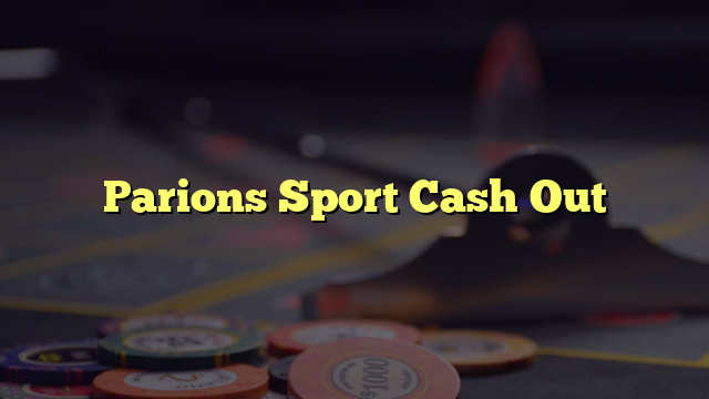 Parions Sport Cash Out