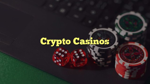 Crypto Casinos