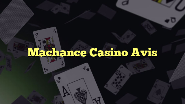 Machance Casino Avis