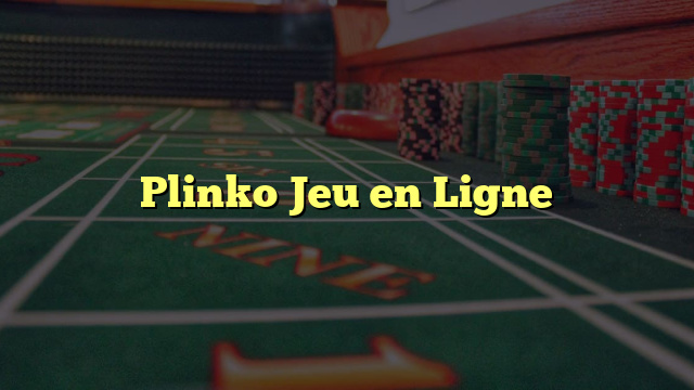 Plinko Jeu en Ligne