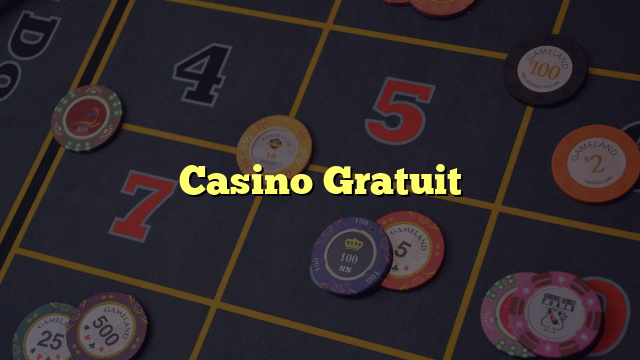 Casino Gratuit