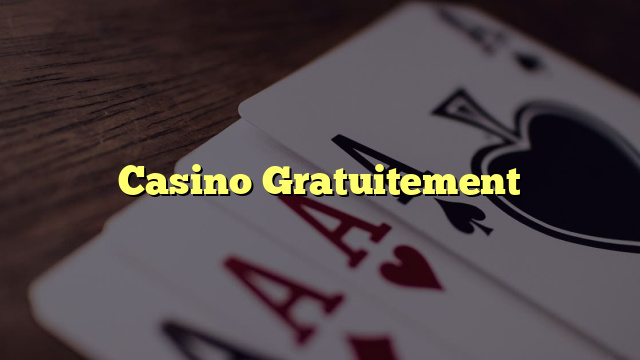 Casino Gratuitement