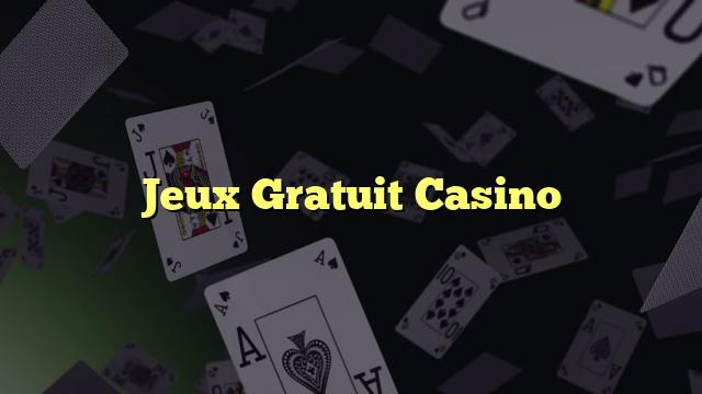 Jeux Gratuit Casino