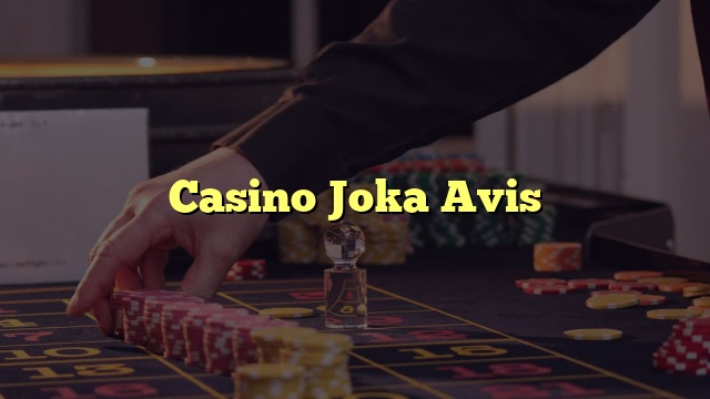 Casino Joka Avis