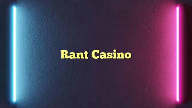 Rant Casino